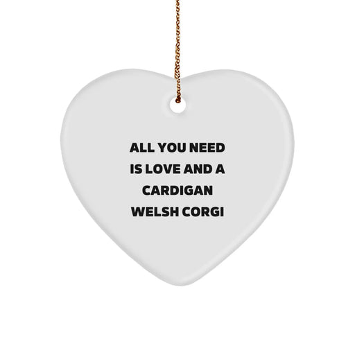 Funny Cardigan Welsh Corgi Dog Christmas Unique Gift Ideas for Friends and Family with Heart Ornament All You Need Is Love And A Cardigan Welsh Corgi - Image 1