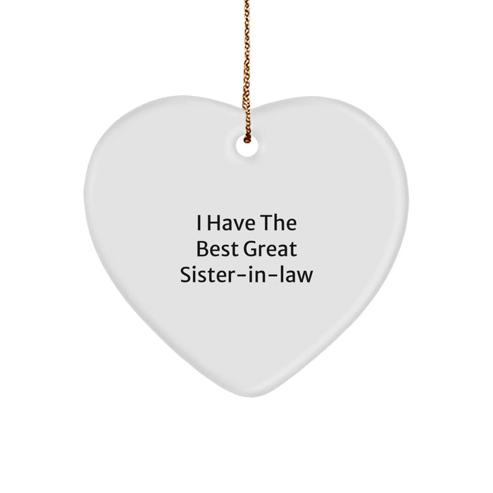 Funny Sister-in-law Heart Ornament Gifts from Men to Sister-in-law, 'I Have The Best Great Sister-in-law' Christmas Ornament - Image 1