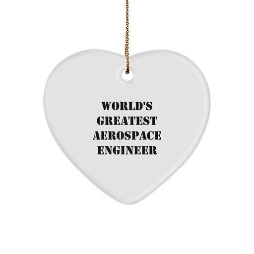 Funny World's Greatest Aerospace Engineer Gifts for Men, Women, Friends, Coworkers, or Family - Heart Ornament for Christmas - Image 1