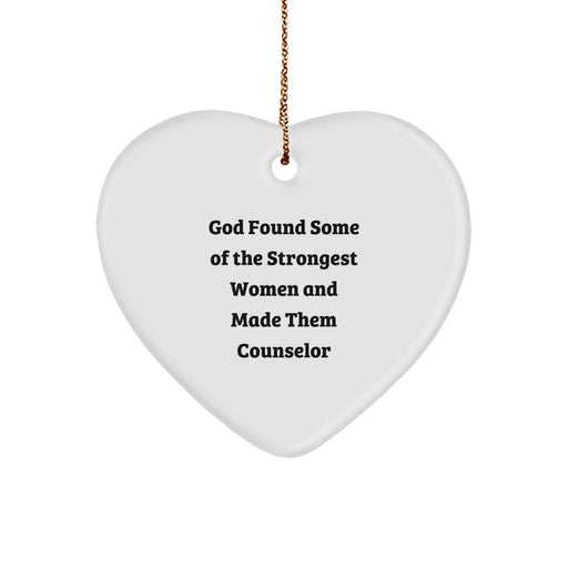 Counselor Heart Ornament Gifts from Friends to Counselor, Funny Quote Christmas Decor, God Found Some Of The Strongest Women And Made Them Counselor - Image 1