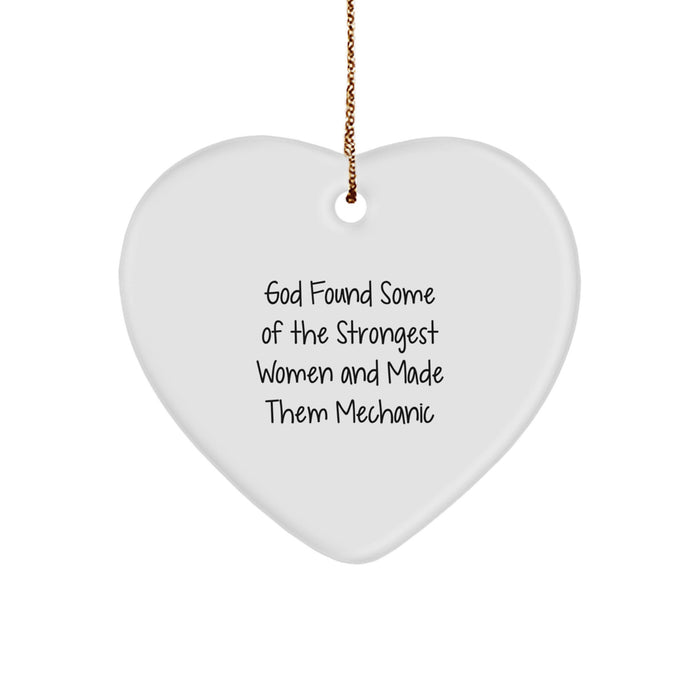 Funny Christmas Unique Gifts from Mechanic Lovers for Mechanic Friends - Heart Ornament with Quote 'God Found Some Of The Strongest Women And Made Them Mechanic' - White Durable MDF Heart Shaped - Image 1