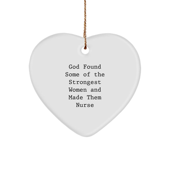 Funny Nurse Gifts from Men for Women, Heart Ornament Quote 'God Found Some Of The Strongest Women And Made Them Nurse' Christmas Unique Gifts - Image 1