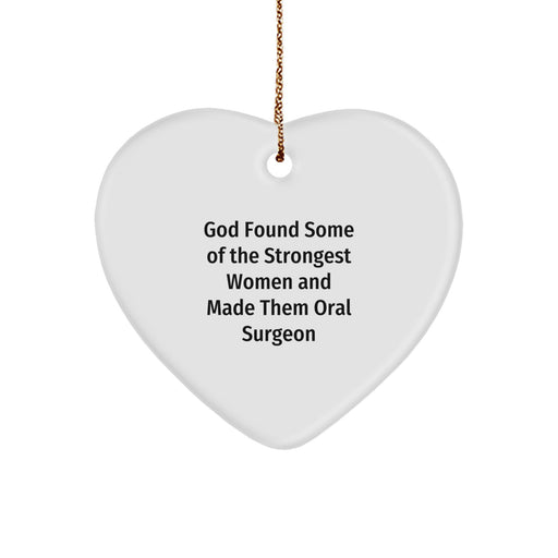 Funny Oral Surgeon Gifts from Women Who Inspired Me' Heart Ornament for Christmas Unique Gifts - Image 1