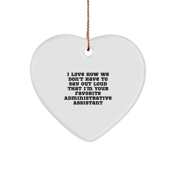 Gifts for Administrative Assistants, Funny Heart Ornament, Christmas Unique Gifts from Friends - Image 1