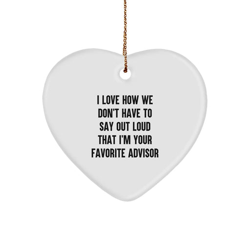 Funny Advisor Gifts from Friends to Favorite Advisors, Heart Ornament for Men, Christmas Unique Gifts for Women - Image 1
