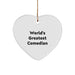 'World's Greatest Comedian' Funny Heart Ornament, Gifts from Friends, Perfect for Comedian Lovers' Christmas - Image 1