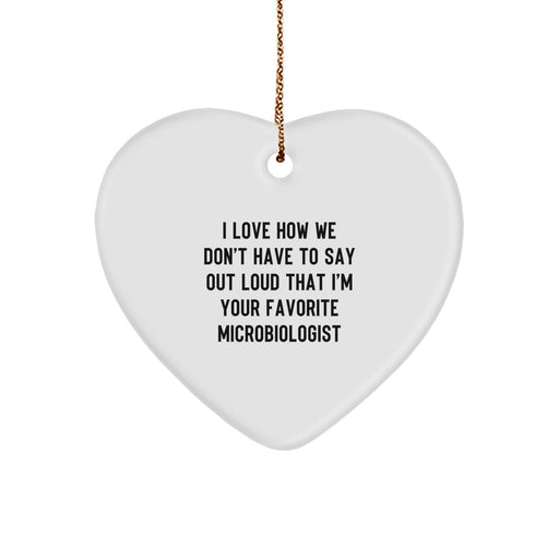 Funny Microbiologist Gifts from Friends, Heart Ornament for Favorite Microbiologist, Christmas Unique - Image 1