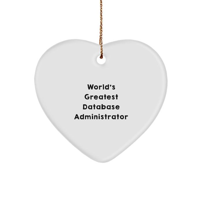World's Greatest Database Administrator Heart Ornament, Funny Quote Gifts from Friends, for Database Administrator Christmas Unique Presents - Image 1