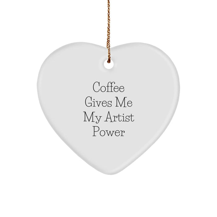 Funny Artist Gifts from Mom to Daughter with 'Coffee Gives Me My Artist Power' Quote Heart Ornament for Christmas Unique Presents - Image 1