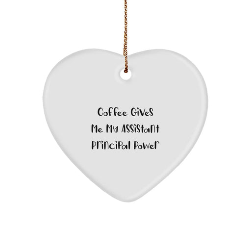 Funny Coffee Gives Me My Assistant Principal Power Heart Ornament Gifts for Assistant Principal Men at Christmas Unique - Image 1