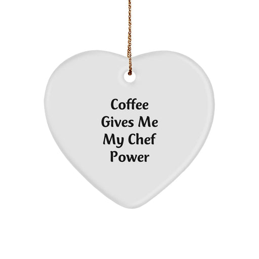 Chef's Heartfelt Gift from Friends - 'Coffee Gives Me My Chef Power' Heart Ornament for Christmas - Image 1