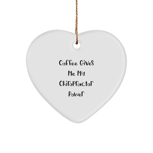Funny Chiropractor Gifts from Friends, Christmas Unique Heart Ornament, Coffee Gives Me My Chiropractor Power - Image 1