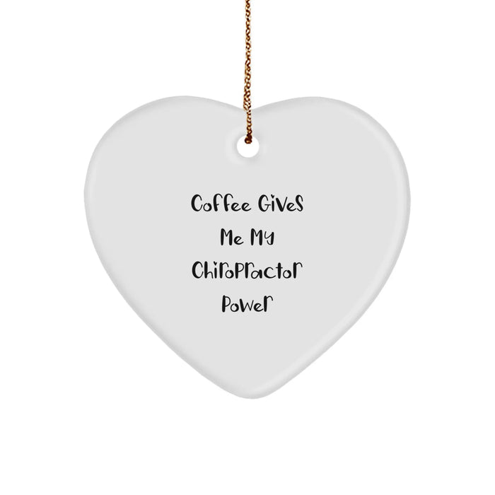 Funny Chiropractor Gifts from Friends, Christmas Unique Heart Ornament, Coffee Gives Me My Chiropractor Power - Image 1