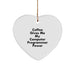 Coffee Fuels Computer Programmers' Power, Heart Ornament Gifts for Men, Christmas Decorations, Funny Quote - Image 1