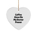 Funny Doctor Heart Ornament Gifts from Friends, Christmas Unique Gifts for Doctor, Coffee Gives Me My Doctor Power - Image 1