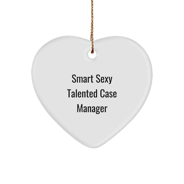Funny Case Manager Gifts from Friends - Smart Sexy Talented Case Manager Heart Ornament, Christmas Unique Gifts for Case Manager - Image 1
