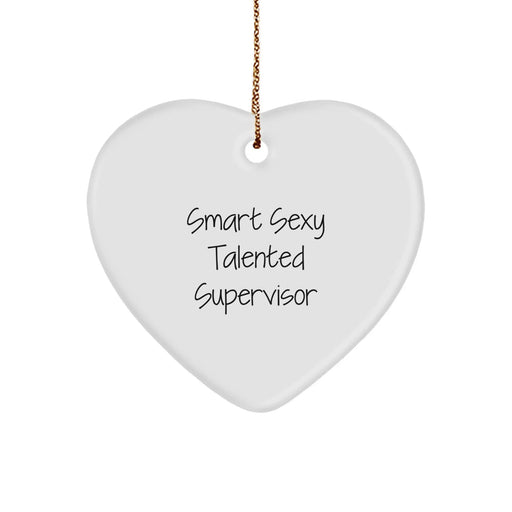Funny Supervisor Heart Ornament with Smart Sexy Talented Quote - Gifts from Friends and Family for Christmas Unique Gifts - Image 1
