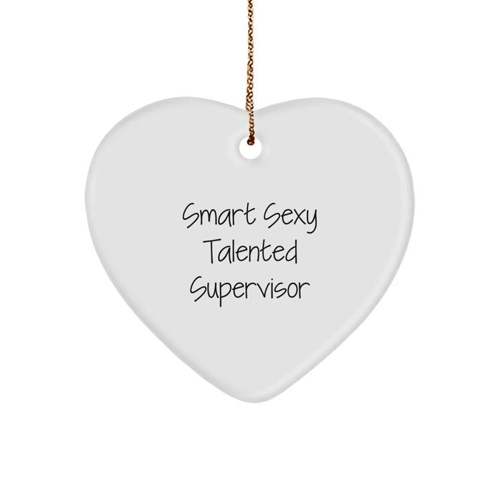 Funny Supervisor Heart Ornament with Smart Sexy Talented Quote - Gifts from Friends and Family for Christmas Unique Gifts - Image 1