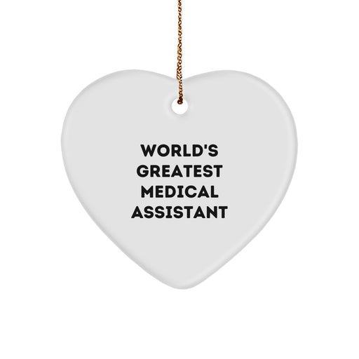 World's Greatest Medical Assistant Heart Ornament, Funny Quote Gift from Friends and Family for Medical Assistant at Christmas - Image 1