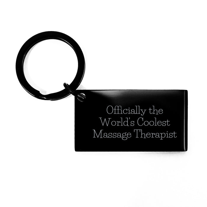 Massage Therapist Gifts for Men, Funny Keychain, Gifts from Friends, Officially The World's Coolest Massage Therapist Quote, Stainless Steel Keychain - Image 1