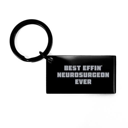 Funny Keychain Gifts from Family for Best Effin' Neurosurgeon Ever, Unique Father's Day Ideas for Men, Women, Coworkers, Friends, Family - Stainless Steel Keychain - Image 1