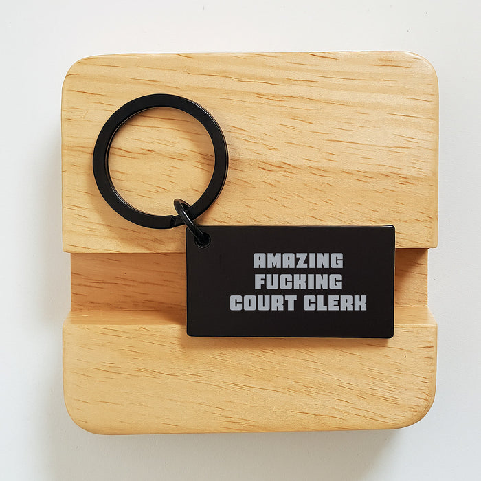 Funny Inspirational Court Clerk Keychain Gifts from Friends, Court Clerk Unique Keychain for Court Clerk Graduation, Funny Keychain with 'Amazing F--king Court Clerk' Engraved Message. - Image 2