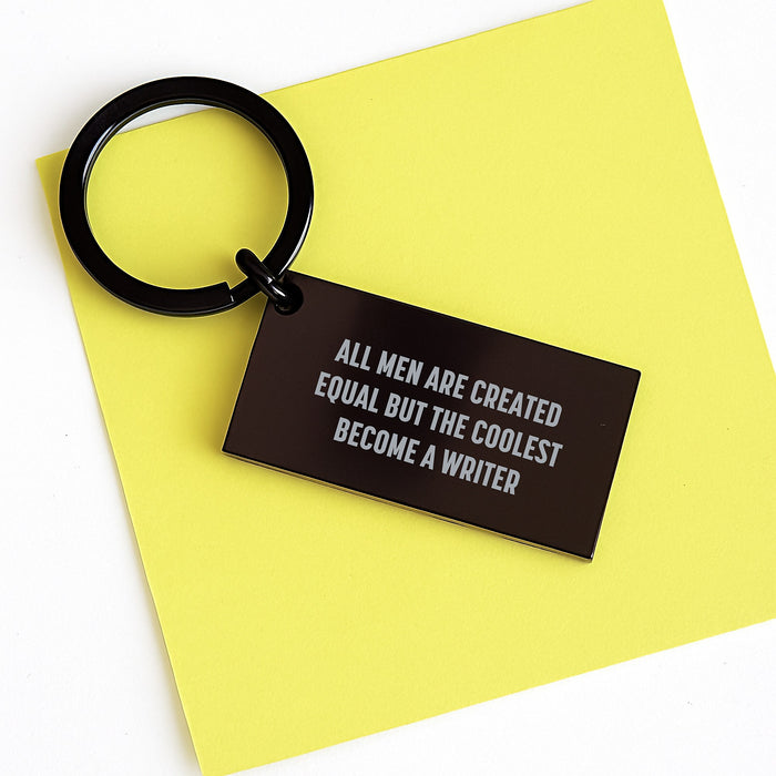 Writer Gifts Funny Keychain Gifts from Men to Writers, Inspirational Quote Keychain, Birthday Unique Gifts for Writers, All Men Are Created Equal But The Coolest Become A Writer - Image 3
