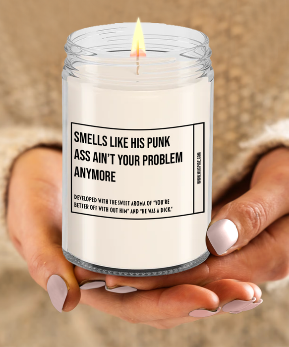 Breakup Gift, Divorce Gift, Breakup Candle, Divorce Candle, Divorce Party Gift, Smells Like His Punk Ass Ain't Your Problem Anymore Candle