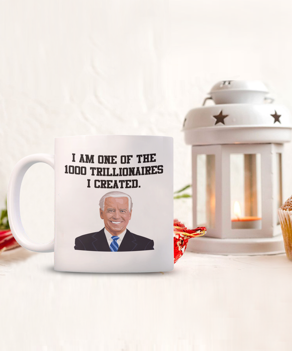 Joe Biden Trillionaire Mug, 1000 Trillionaires, Republican Mug, 2024 Election, Trump Biden Election, Gift for Republican, Funny Biden