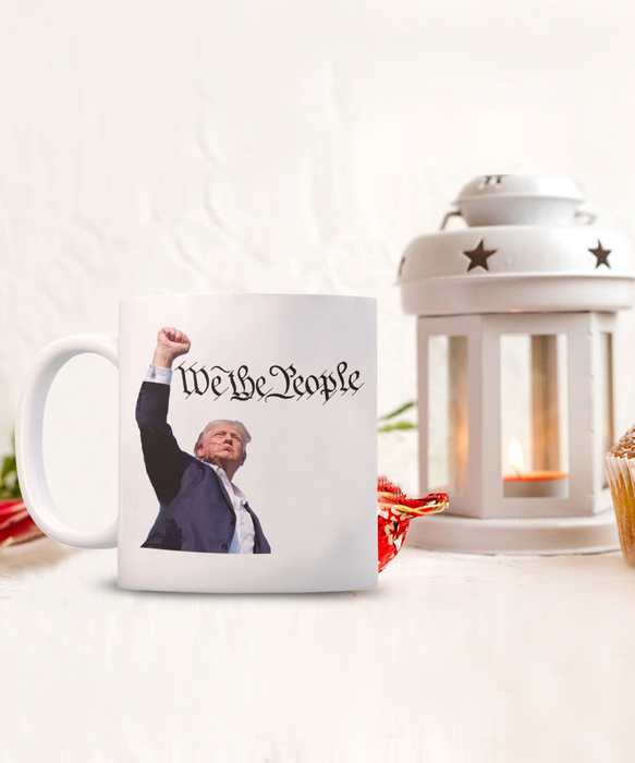 Trump We The People Coffee Mug, Trump Fight, Fight, Fight!, Trump 2024, Gift for Republican, Trump Gift, USA Constitution, Bad Ass