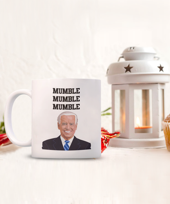 Joe Biden 'Mumble Mumble Mumble' Funny Coffee Mug - Political Humor Gift, Election 2024, Trump, Republican Gift