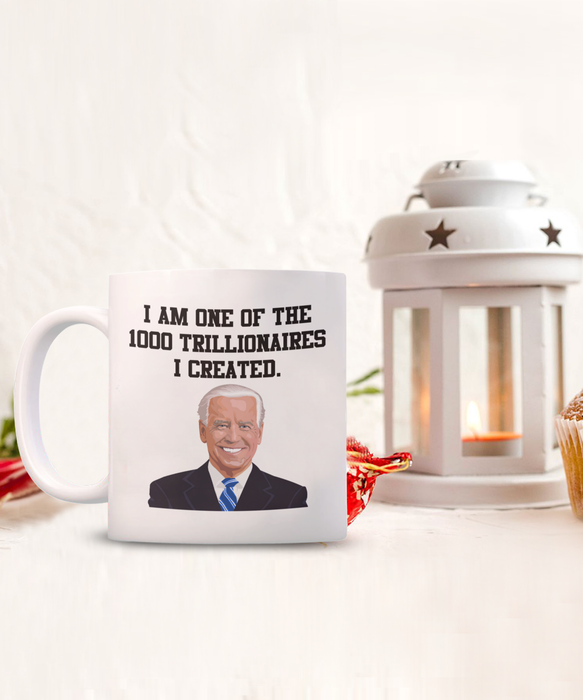 Joe Biden Trillionaire Mug, 1000 Trillionaires, Republican Mug, 2024 Election, Trump Biden Election, Gift for Republican, Funny Biden