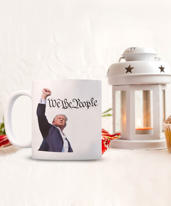 Trump We The People Coffee Mug, Trump Fight, Fight, Fight!, Trump 2024, Gift for Republican, Trump Gift, USA Constitution, Bad Ass