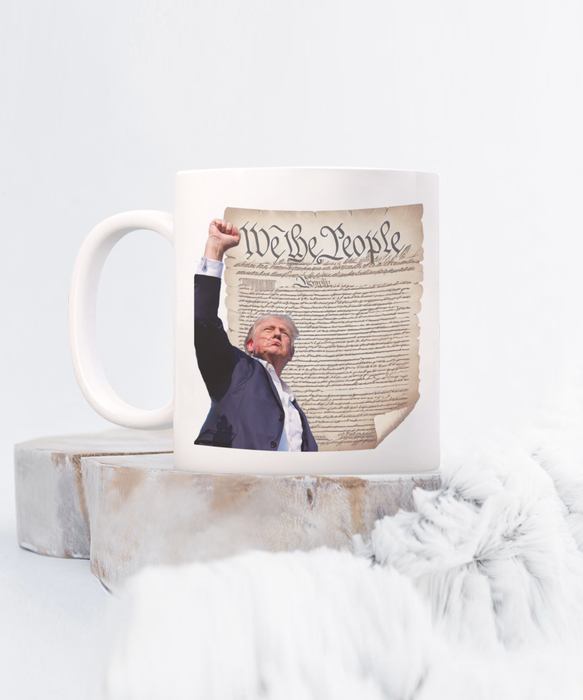 Trump We The People Coffee Mug, Trump Fight, Fight, Fight!, Trump 2024, Gift for Republican, Perfect Trump Gift, USA Constitution