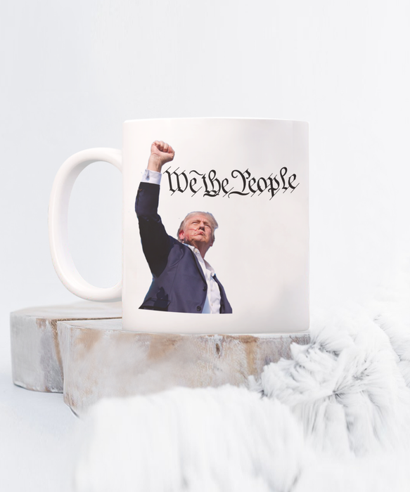 Trump We The People Coffee Mug, Trump Fight, Fight, Fight!, Trump 2024, Gift for Republican, Trump Gift, USA Constitution, Bad Ass