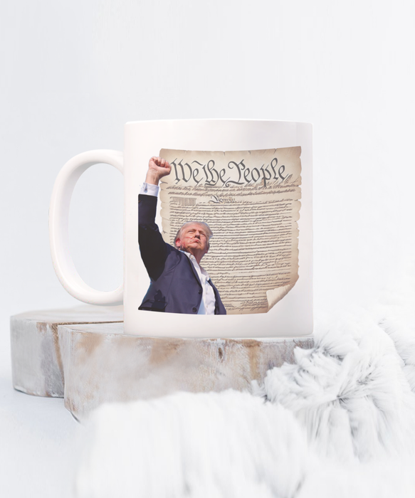 Trump We The People Coffee Mug, Trump Fight, Fight, Fight!, Trump 2024, Gift for Republican, Perfect Trump Gift, USA Constitution