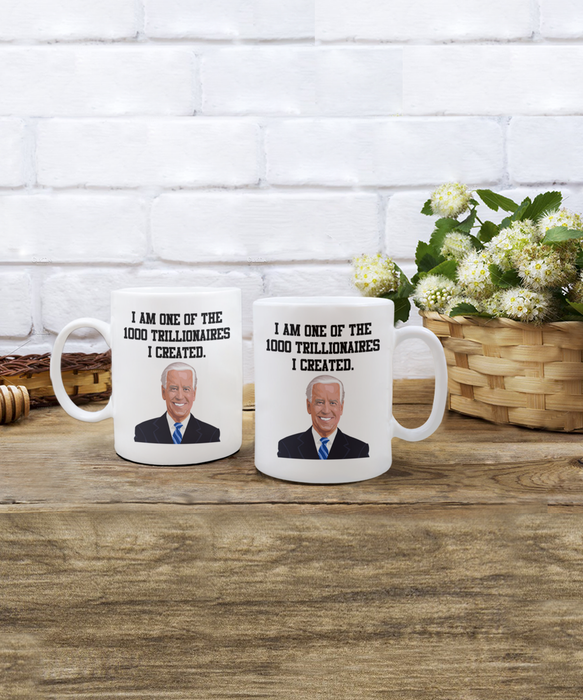 Joe Biden Trillionaire Mug, 1000 Trillionaires, Republican Mug, 2024 Election, Trump Biden Election, Gift for Republican, Funny Biden