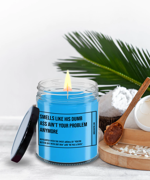 Breakup Gift, Divorce Gift, Breakup Candle, Divorce Candle, Divorce Party Gift, Smells Like His Dumb Ass Ain't Your Problem Anymore Candle