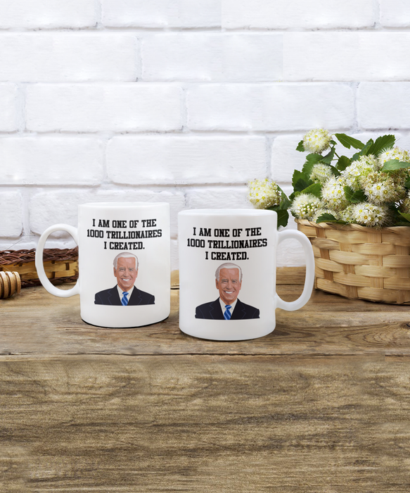 Joe Biden Trillionaire Mug, 1000 Trillionaires, Republican Mug, 2024 Election, Trump Biden Election, Gift for Republican, Funny Biden