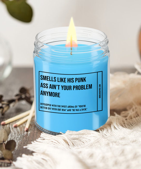 Breakup Gift, Divorce Gift, Breakup Candle, Divorce Candle, Divorce Party Gift, Smells Like His Punk Ass Ain't Your Problem Anymore Candle