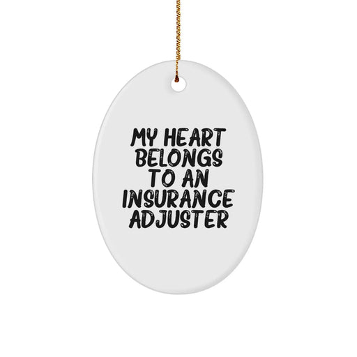 Funny Insurance Adjuster Gifts for Men, Oval Ornament Inspired by 'My Heart Belongs To An Insurance Adjuster', Christmas Unique Gifts from Friends - Image 1