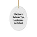 Funny Landscape Architect Oval Ornament Gifts from Friends to Family, My Heart Belongs To A Landscape Architect, Oval Ornament Christmas Decorations - Image 1