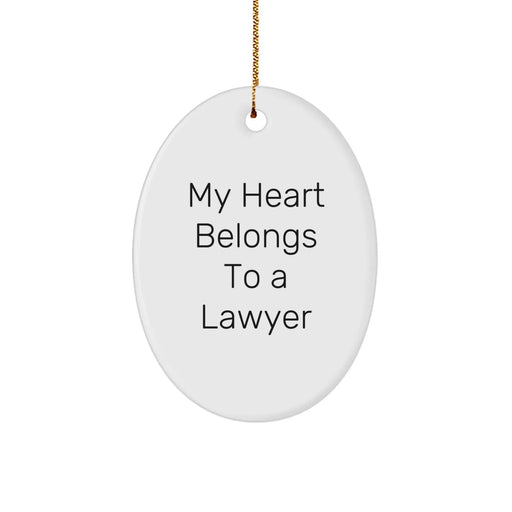 Funny Lawyer Oval Ornament, Gifts from Friends, Lawyer Gifts for Men, Unique Christmas Unique Gifts, 'My Heart Belongs To A Lawyer' - Image 1