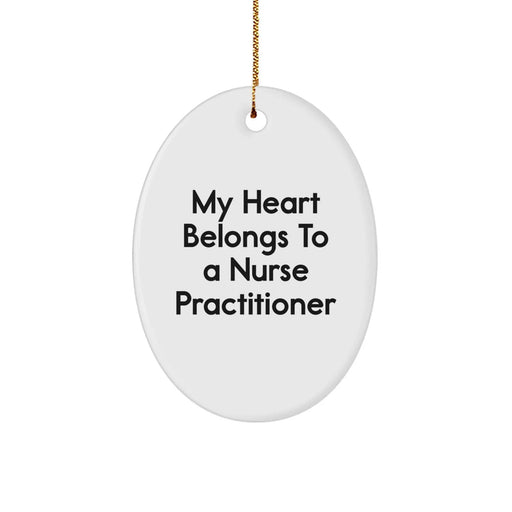 Funny Nurse Practitioner Gifts from Friends - Oval Ornament for My Heart Belongs To A Nurse Practitioner - Christmas Unique Gifts for Nurse Practitioner - Image 1