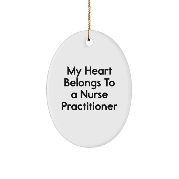 Funny Nurse Practitioner Gifts from Friends - Oval Ornament for My Heart Belongs To A Nurse Practitioner - Christmas Unique Gifts for Nurse Practitioner - Image 1