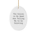 Funny Painting Gifts for Friends and Family - Oval Ornament, 'The Voices In My Head Are Telling Me To Go Painting' Christmas Decorations Gifts from Men to Women - Image 1