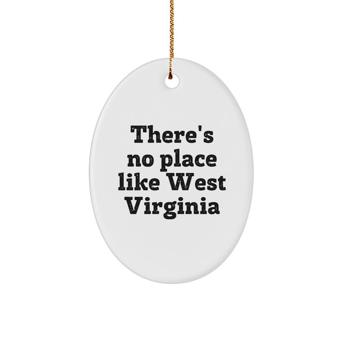 West Virginia Oval Ornament, There's No Place Like Home, Gifts from Friends for Family - Image 1