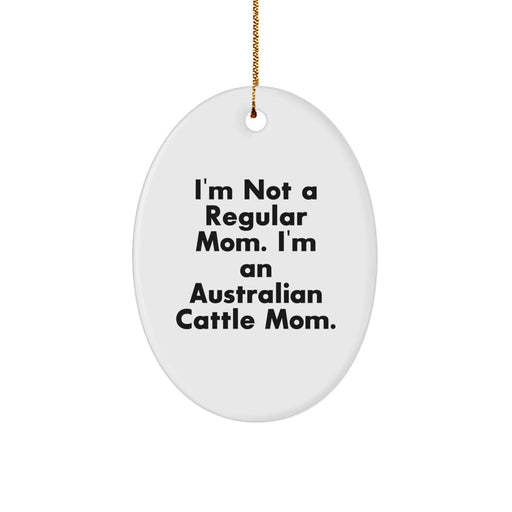 Funny Australian Cattle Dog Gifts for Mom, Christmas Unique Gifts for Her from Family, Australian Cattle Dog Mom Oval Ornament - Image 1