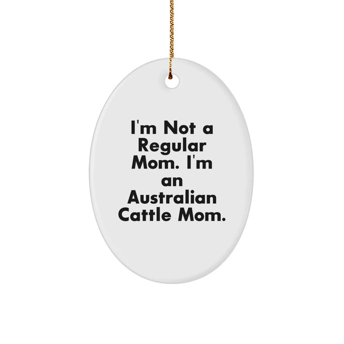 Funny Australian Cattle Dog Gifts for Mom, Christmas Unique Gifts for Her from Family, Australian Cattle Dog Mom Oval Ornament - Image 1