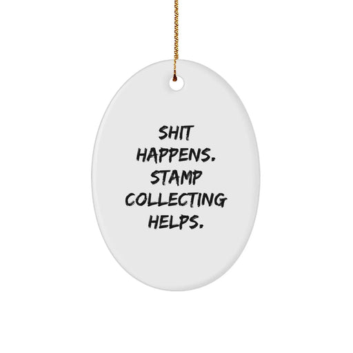 Funny Stamp Collecting Christmas Oval Ornament Gifts from Men, Women, Friends, Family - 'Shit Happens. Stamp Collecting Helps.' - Image 1
